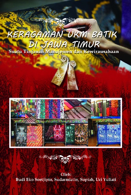 Keragaman UKM batik di Jatim suatu tinjauan manajemen dan kewirausahaan